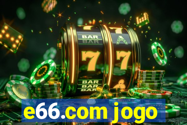 e66.com jogo